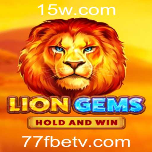 Explorando o Maravilhoso Mundo de LionGems com 77fbet